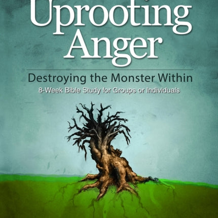 Uprooting Anger