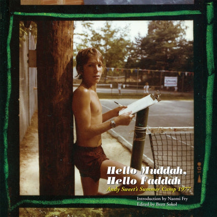 Hello Muddah, Hello Faddah: Andy Sweet's Summer Camp 1977