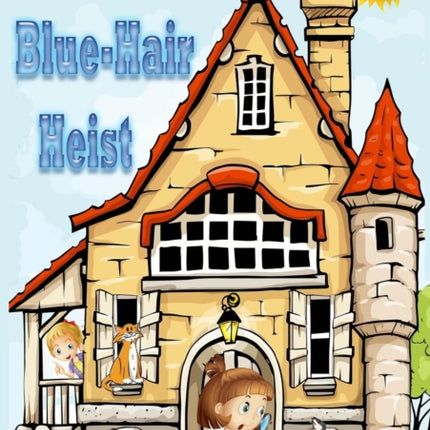 The Case of the BlueHair Heist 3