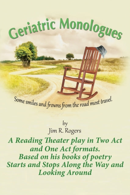 Geriatric Monologues Some Smiles and Frowns From