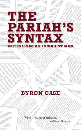 The Pariahs Syntax Notes from an Innocent Man