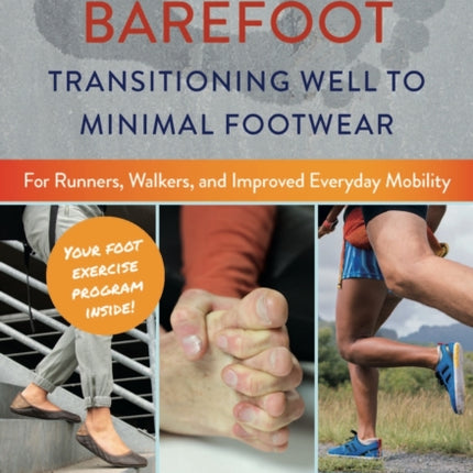 Whole Body Barefoot: Transitioning Well to Minimal Footwear