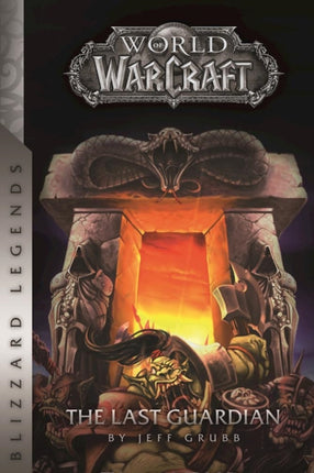 Warcraft: The Last Guardian: The Last Guardian