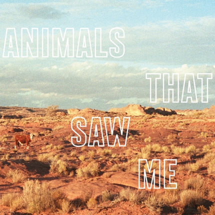 Ed Panar: Animals That Saw Me: Volume Two