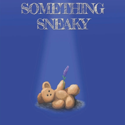 The Scent of Something Sneaky