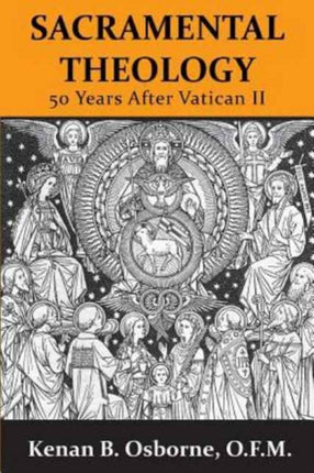 Sacramental Theology Fifty Years After Vatican II