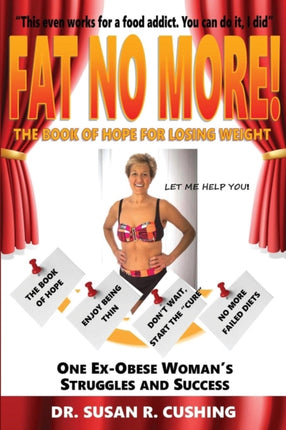Fat No More the Book of Hope for Losing Weight