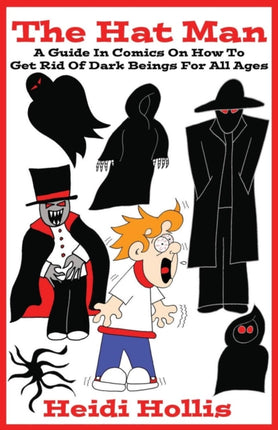 The Hat Man A Guide In Comics On How To Get Rid Of Dark Beings For All Ages 2