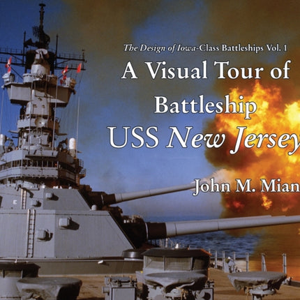 A Visual Tour of Battleship USS New Jersey