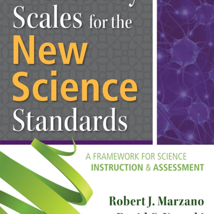 Proficiency Scales for the New Science Standards A Framework for Science Instruction and Assessment