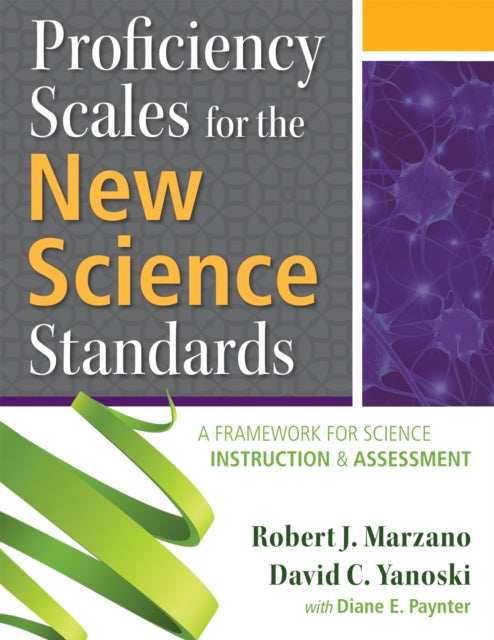 Proficiency Scales for the New Science Standards A Framework for Science Instruction and Assessment