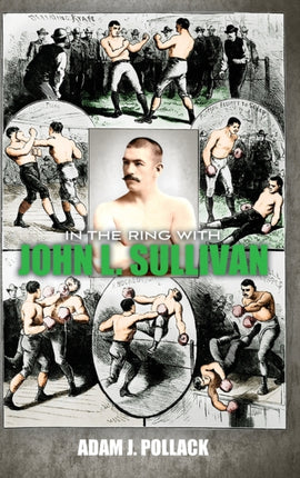In the Ring With John L Sullivan