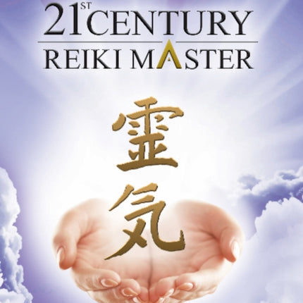 Learn How to Become a 21st Century Reiki Master