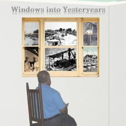 Windows Into Yesteryears
