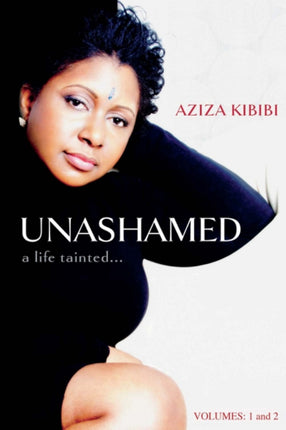 Unashamed A Life TaintedVol 1  2