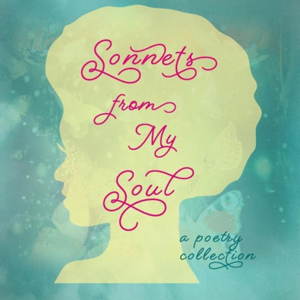 Sonnets from My Soul At Peace