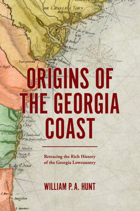Origins of the Georgia Coast  Retracing the Rich