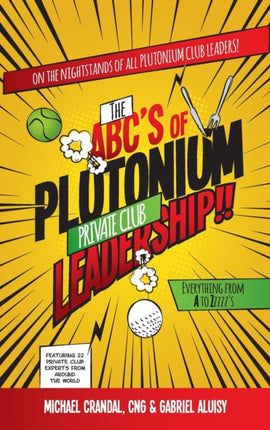 The ABCs of Plutonium Private Club Leadership
