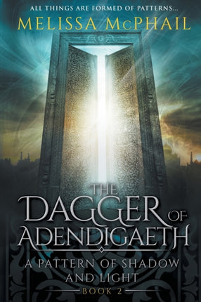 The Dagger of Adendigaeth A Pattern of Shadow  Light Book Two 2 A Pattern of Shadow and Light