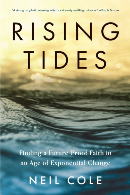 Rising Tides Finding a FutureProof Faith in an Age of Exponential Change 1 Starling Initiatives Publication