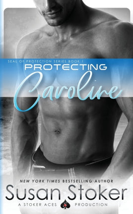 Protecting Caroline Volume 1 SEAL of Protection