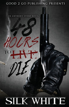 48 Hours to Die An Anthony Stone Novel