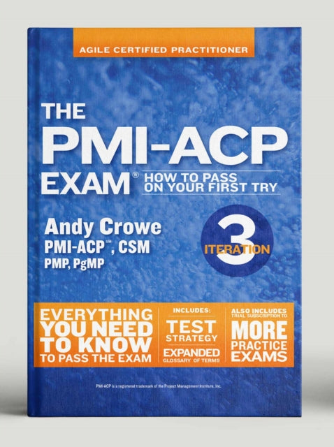 The PMI-ACP Exam: How To Pass On Your First Try, Iteration 3