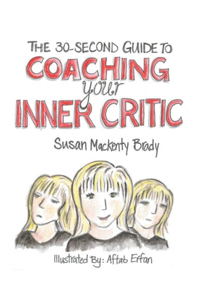 The 30Second Guide to Coaching your Inner Critic