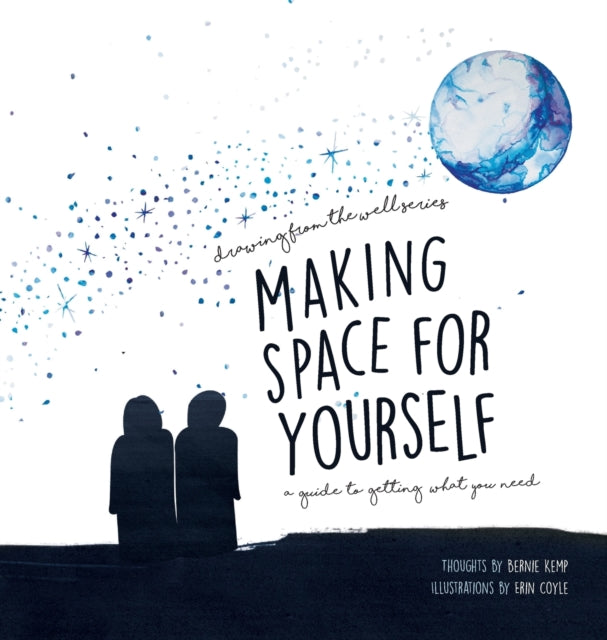 Making Space for Yourself A guide to getting what