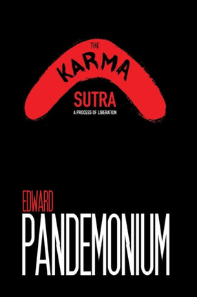 The Karma Sutra A Process of Liberation