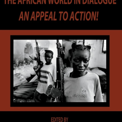 The African World in Dialogue An Appeal to Action