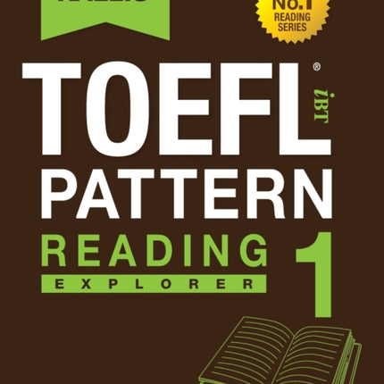 Kallis TOEFL iBT Pattern Reading 1 Explorer College Test Prep 2016  Study Guide Book  Practice Test  Skill Building  TOEFL iBT 2016