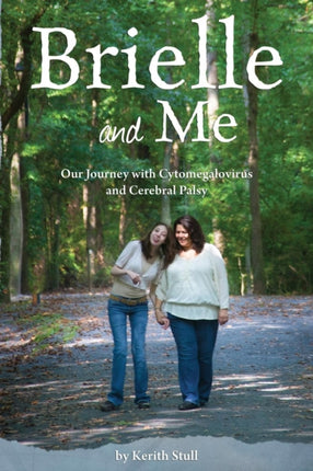 Brielle and Me Our Journey with Cytomegalovirus