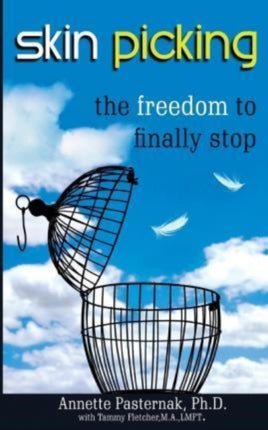 Skin Picking The Freedom to Finally Stop