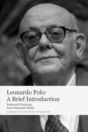 Leonardo Polo A Brief Introduction