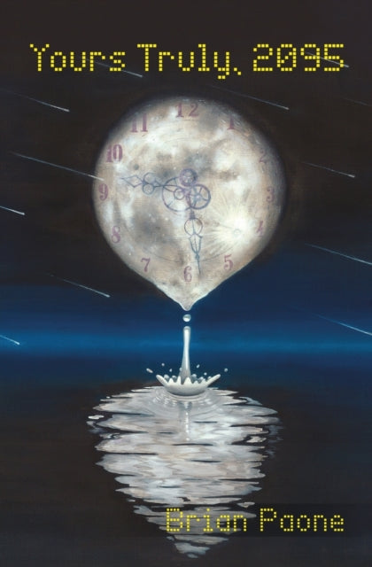 Yours Truly 2095 A TimeTravel Romance Adventure