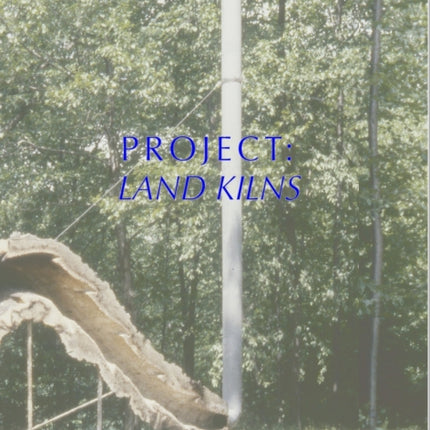Project Land Kilns