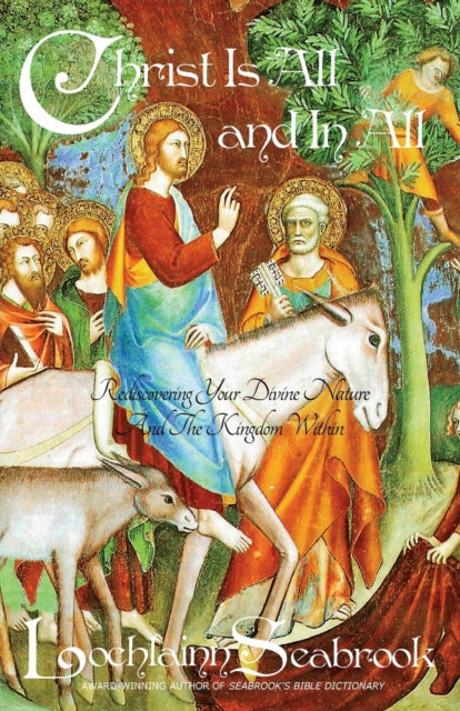 Christ Is All and in All Rediscovering Your