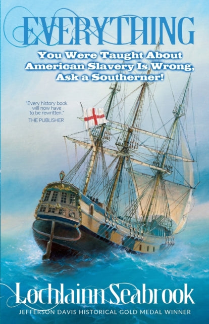 Everything You Were Taught About American Slavery is Wrong Ask a Southerner