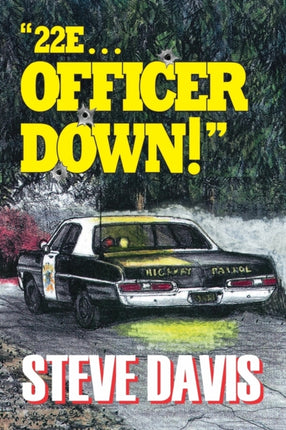 22e  Officer Down