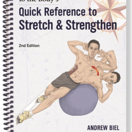 Trail Guide to the Body's Quick Reference to Stretch and Strengthen