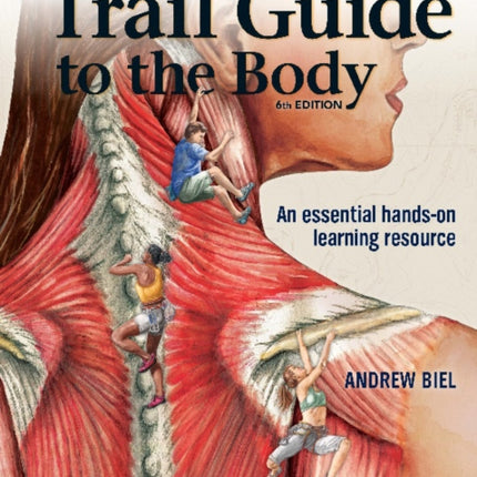 Student Workbook for Biel's Trail Guide to The Body