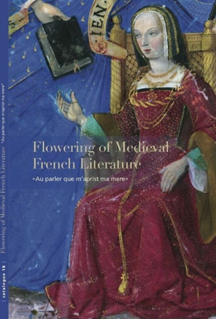 Flowering of Medieval French Literature  Au