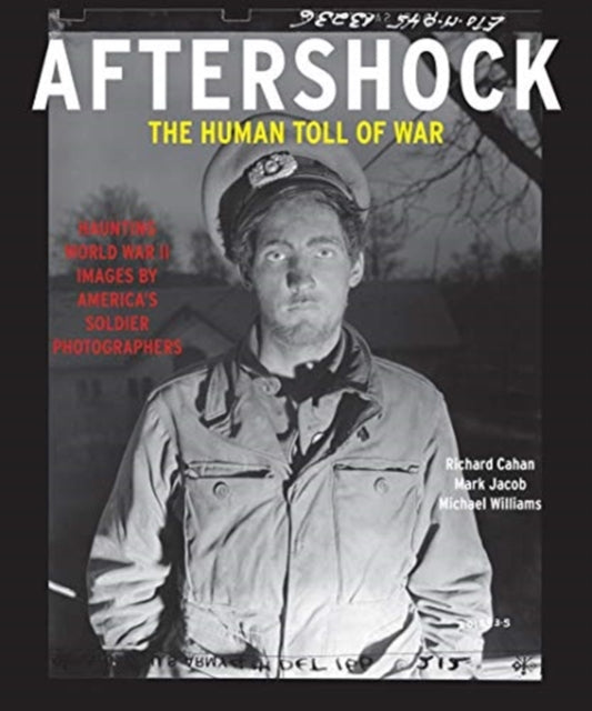 Aftershock The Human Toll of War Haunting World War II Images by Americas Soldier Photographers