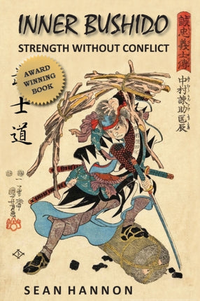 Inner Bushido  Strength Without Conflict