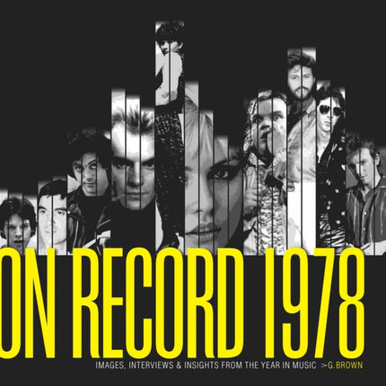 On Record - Vol. 1: 1978: Images, Interviews & Insights From the Year in Music