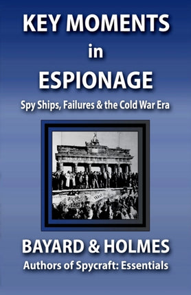 Key Moments in Espionage