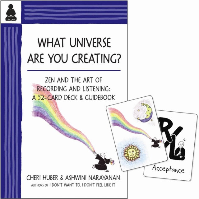 What Universe Are You Creating?: Zen and the Art of Recording and Listening: A 52-Card Deck & Guidebook