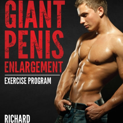 Giant Penis Enlargement Exercise Program