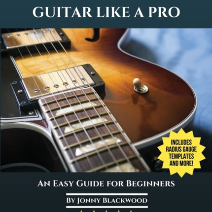 How To Setup Your Guitar Like A Pro An Easy Guide for Beginners